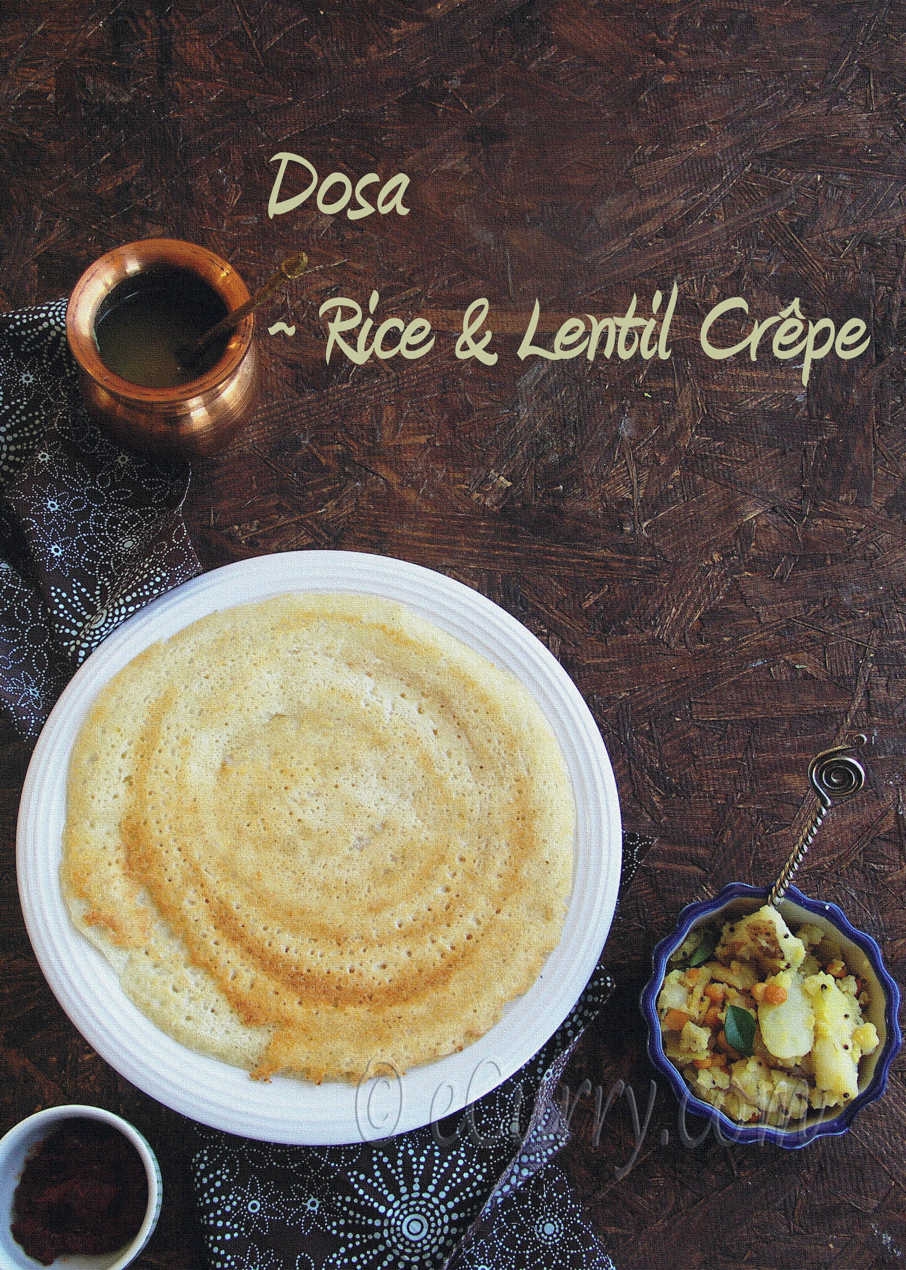 Dosa Rice and Lentil Crepes eCurry The Recipe Blog